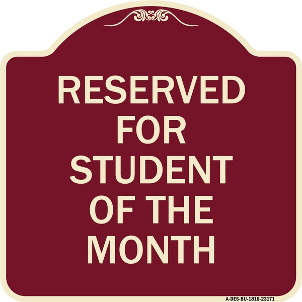 Reserved for Student of the Month Heavy-Gauge Aluminum Architectural Sign, 18" x 18", BU-1818-23171